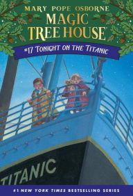 Title: Tonight on the Titanic (Magic Tree House Series #17), Author: Mary Pope Osborne