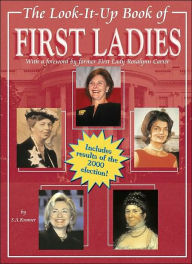 The Look-It-Up Book of First Ladies