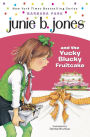 Junie B. Jones and the Yucky Blucky Fruitcake (Junie B. Jones Series #5)