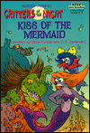 Kiss of the Mermaid: Mercer Mayer's Critters of the Night (Step into Reading Book Series: A Step 3 Book)