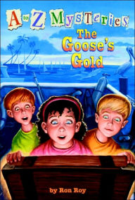 The Goose's Gold (A to Z Mysteries Series #7)
