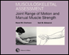 Musculoskeletal Assessment: Joint Range of Motion and Manual Muscle Strength / Edition 1