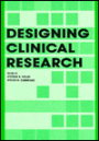 Designing Clinical Research: An Epidemiologic Approach