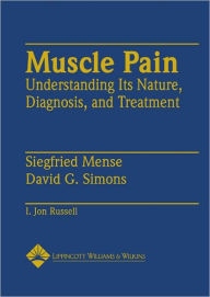 Muscle Pain: Understanding Its Nature, Diagnosis and Treatment / Edition 1