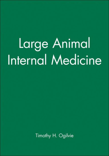 Large Animal Internal Medicine / Edition 1 by Timothy H Large Animal Internal Medicine / Edition 1 by Timothy H