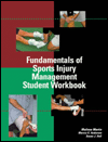 Fundamentals of Sports Injury Management Student Workbook / Edition 1