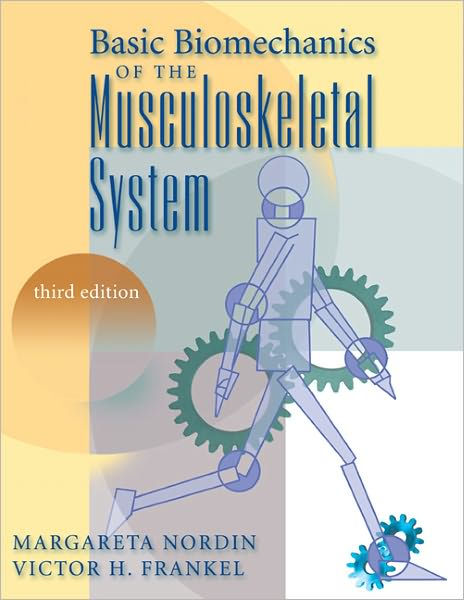 Basic Biomechanics Of The Musculoskeletal System / Edition 3 By ...