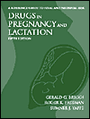 Drugs in Pregnancy and Lactation for PDA: A Reference Guide to Fetal and Neonatal Risk / Edition 5
