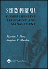 Schizophrenia: Comprehensive Treatment & Management / Edition 1