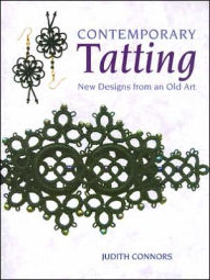 Contemporary Tatting: New Designs from an Old Art