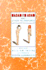 Madam I'm Adam: And Other Palindromes
