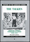 History of the American Cinema: The Talkies: U.S. Cinema's Transition to Sound, 1926-1931