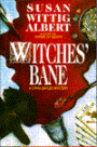 Witches' Bane (China Bayles Series #2)