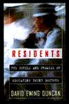 Residents: The Perils and Promise of Educating Young Doctors