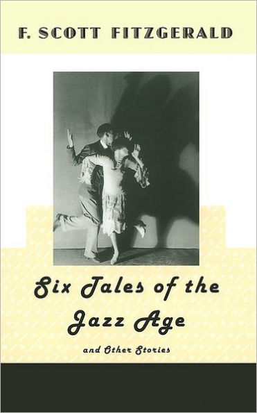 Six Tales of the Jazz Age and Other Stories