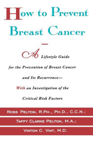 Title: How to Prevent Breast Cancer, Author: Ross Pelton