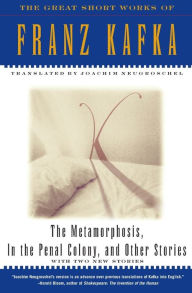 Title: The Metamorphosis, in the Penal Colony and Other Stories: The Great Short Works of Franz Kafka, Author: Franz Kafka