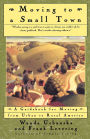 Moving To A Small Town: A Guidebook To Moving From Urban To Rural America