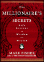 Millionaire's Secrets: Life Lessons in Wisdom and Wealth