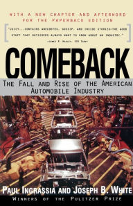 Title: Comeback: The Fall and Rise of the American Automobile Industry, Author: Paul Ingrassia