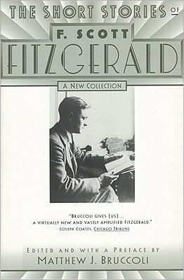 The Short Stories of F. Scott Fitzgerald: A New Collection