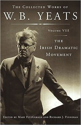 The Collected Works Of W.B. Yeats Volume VIII By William Butler Yeats ...