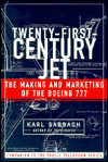 Twenty-First-Century Jet: The Making and Marketing of the Boeing 777
