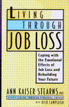 Living Through Job Loss: Coping with the Emotional Effects of Job Loss and Rebuilding Your Future