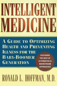 Title: Intelligent Medicine, Author: Ronald L. Hoffman M.D.