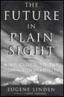 The Future in Plain Sight: Nine Clues to the Coming Instability