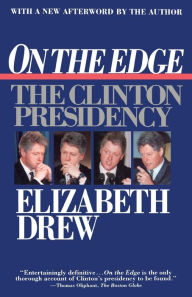 Title: On the Edge: The Clinton Presidency, Author: Elizabeth Drew