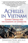 Alternative view 1 of Achilles in Vietnam: Combat Trauma and the Undoing of Character