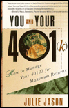 You and Your 401(K): How to Manage Your 401(K) for Maximum Returns