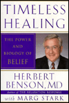 Timeless Healing: The Power and Biology of Belief