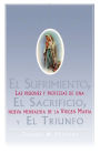 El Sufrimiento, El Sacrificio, Y El Triunfo (Sorrow, The Sacrifice, And The Triu: Las visiones y profecias de una nueva mensajera de la Virgen Maria (The Apparitions, Visions, And Prophecies Of Christina Gallagher)