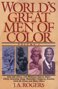 Title: World's Great Men of Color, Volume I, Author: J.A. Rogers
