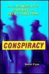 Conspiracy: How the Paranoid Style Flourishes and Where it Comes From