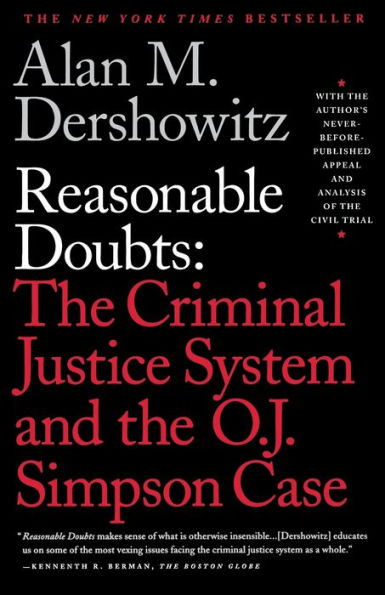 Reasonable Doubts: The Criminal Justice System and the O.J. Simpson Case