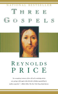 Title: Three Gospels, Author: Reynolds Price
