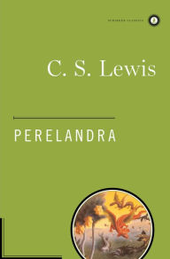 Title: Perelandra (Space Trilogy Series #2), Author: C. S. Lewis