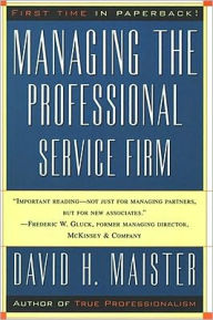 Title: Managing The Professional Service Firm, Author: David H. Maister