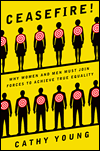 Ceasefire!: Why Women and Men Must Join Forces to Achieve True Equality