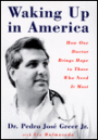 Waking up in America; How One Doctor Brings Hope to Those Who Need It Most