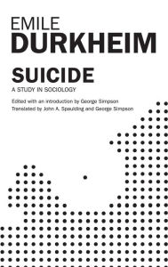 Title: Suicide: A Study in Sociology, Author: Emile Durkheim