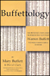 Buffettology: The Previously Unexplained Techniques That Have Made Warren Buffett the World's Most Famous Investor