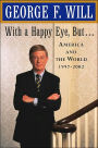 With a Happy Eye But . . .: America and the World, 1997--2002