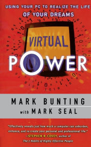 Title: Virtual Power: Using Your PC to Realize the Life of Your Dreams, Author: Mark Bunting