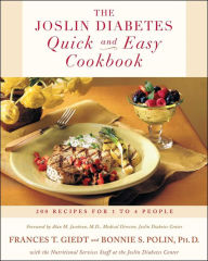 Title: The Joslin Diabetes Quick and Easy Cookbook: 200 Recipes for 1 to 4 People, Author: Bonnie Sanders Polin Ph.D