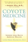 Coyote Medicine: Coyote Medicine