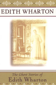 Title: The Ghost Stories of Edith Wharton, Author: Edith Wharton